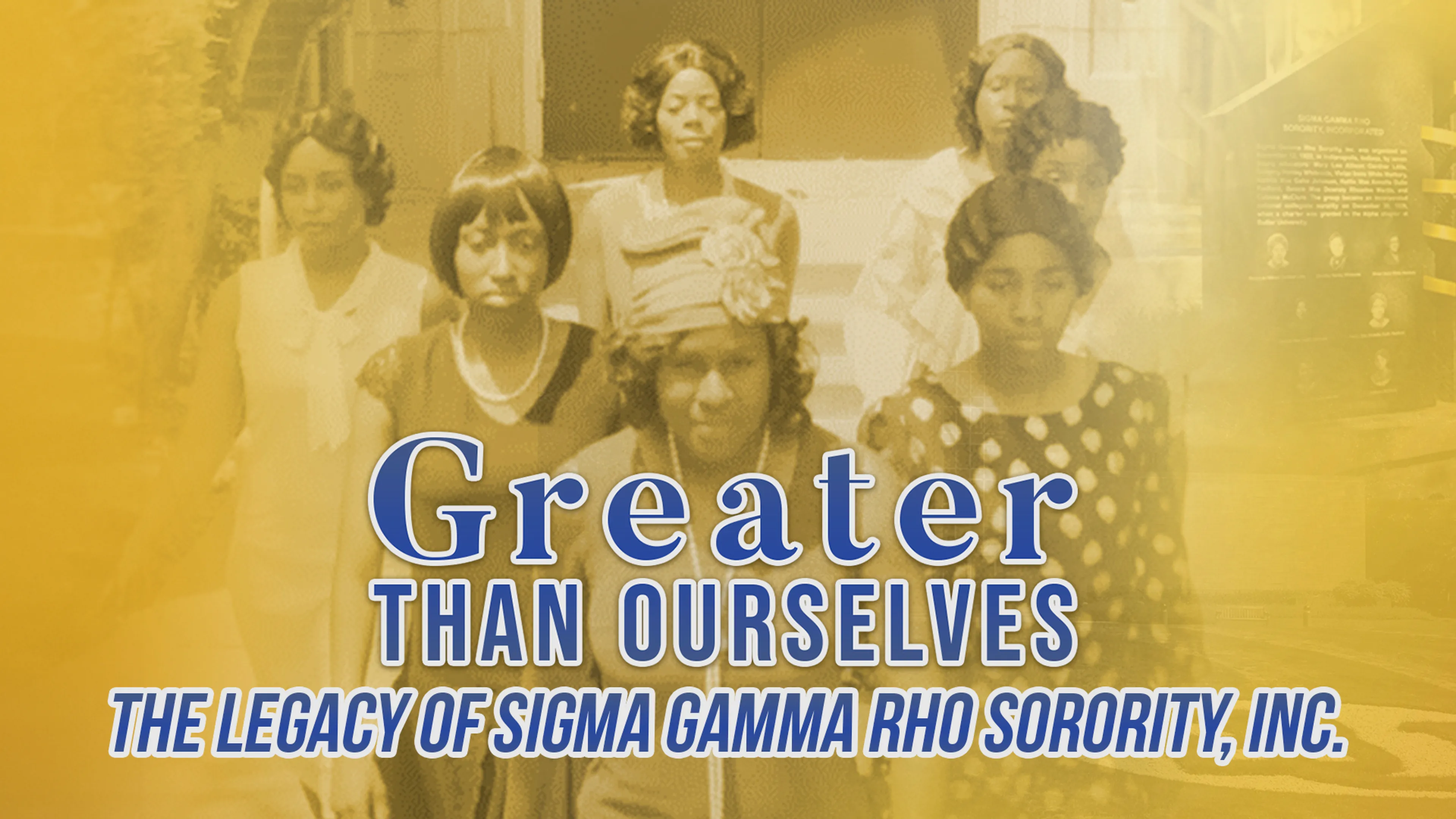 Greater than Ourselves: The Legacy of Sigma Gamma Rho Sorority, Inc. poster